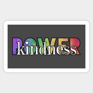 Kindness is Power Sticker